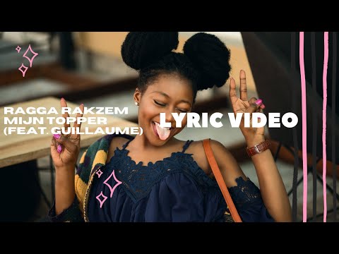 Ragga Rakzem - Mijn Topper (feat. Guillaume) Lyric video
