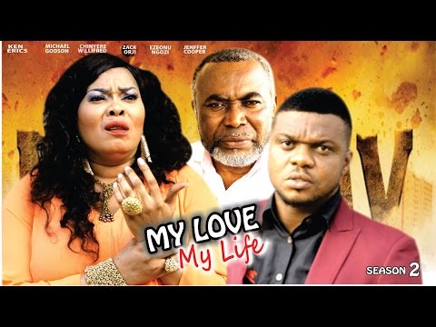 My Love My Life Season 2  - Latest 2016 Nigerian Nollywood Movie