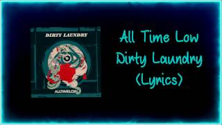 All Time Low - Dirty Laundry (Lyrics)