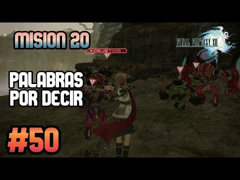 Guia Final Fantasy XIII #50 | Mision 20 - [Palabras Por Decir] (100%)