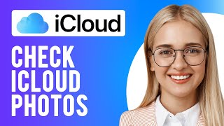 How to Check iCloud Photos (Access and View iCloud Photos)
