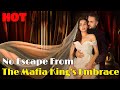 No Escape From The Mafia King S Embrace Drama Romantic Englishdrama Christmas