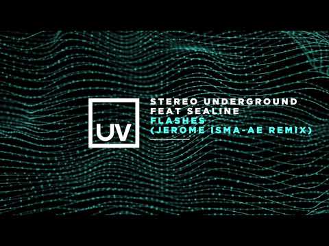 Stereo Underground feat Sealine - Flashes (Jerome Isma Ae Remix)