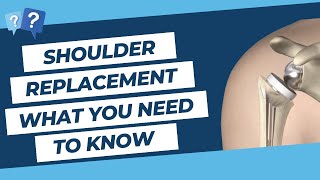 Shoulder Replacement - What You Need to Know