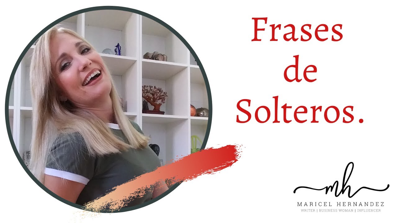 FRASES DE SOLTEROS