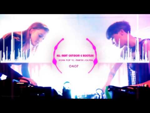 All Night Out (Dom G Bootleg) [Icona Pop vs. Martin Solveig]