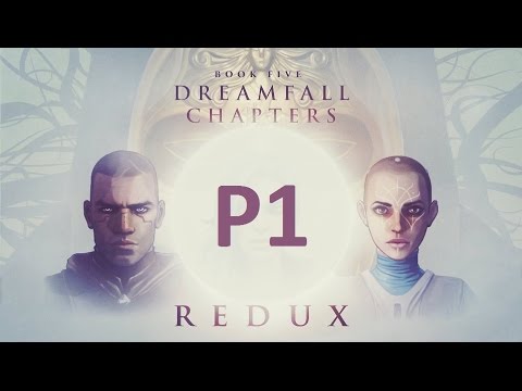 Dreamfall Chapters - Book Five [P1]