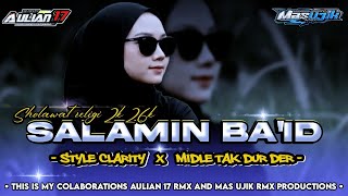 Download lagu DJ SHOLAWAT RELIGI SALAMIN BA`ID SYTELE CLARITY X MIDDLE TAK DUR DER MAS UJIK FT‼️Aulian 17 mp3
