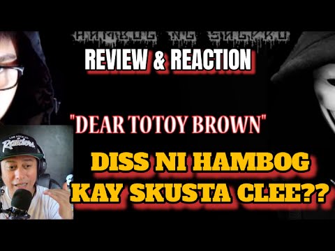 DEAR TOTOY BROWN - HAMBOG (REVIEW & REACTION)