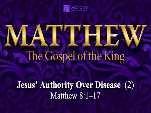 42) Jesus Authority Over Disease (2)