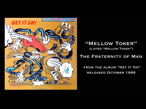 "Mellow Toker" Fraternity of Man - released October 1969