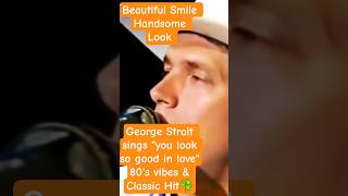 Emotional Love Song - You Look So Good in Love #georgestrait