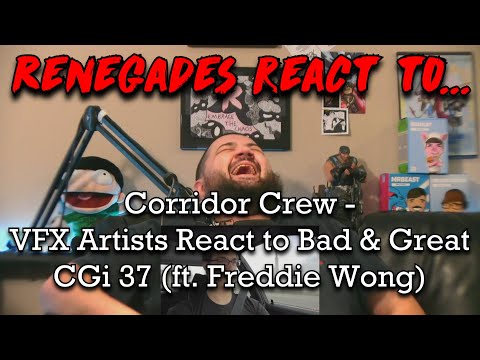 Renegades React to... @CorridorCrew - VFX Artists React to Bad & Great CGi 37 (ft. Freddie Wong)