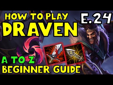 HOW TO PLAY DRAVEN ADC FOR BEGINNERS | Draven Guide | A TO Z EP. 24 | League of Legends