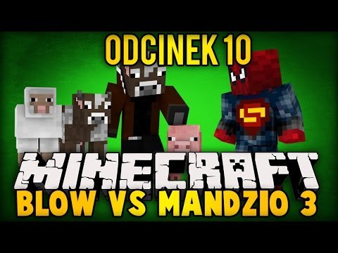 BLOW VS MANDZIO 3 - WOLNOŚĆ DLA ZWIERZĄT BLOWA! - odc. 10 (SkyIslands)
