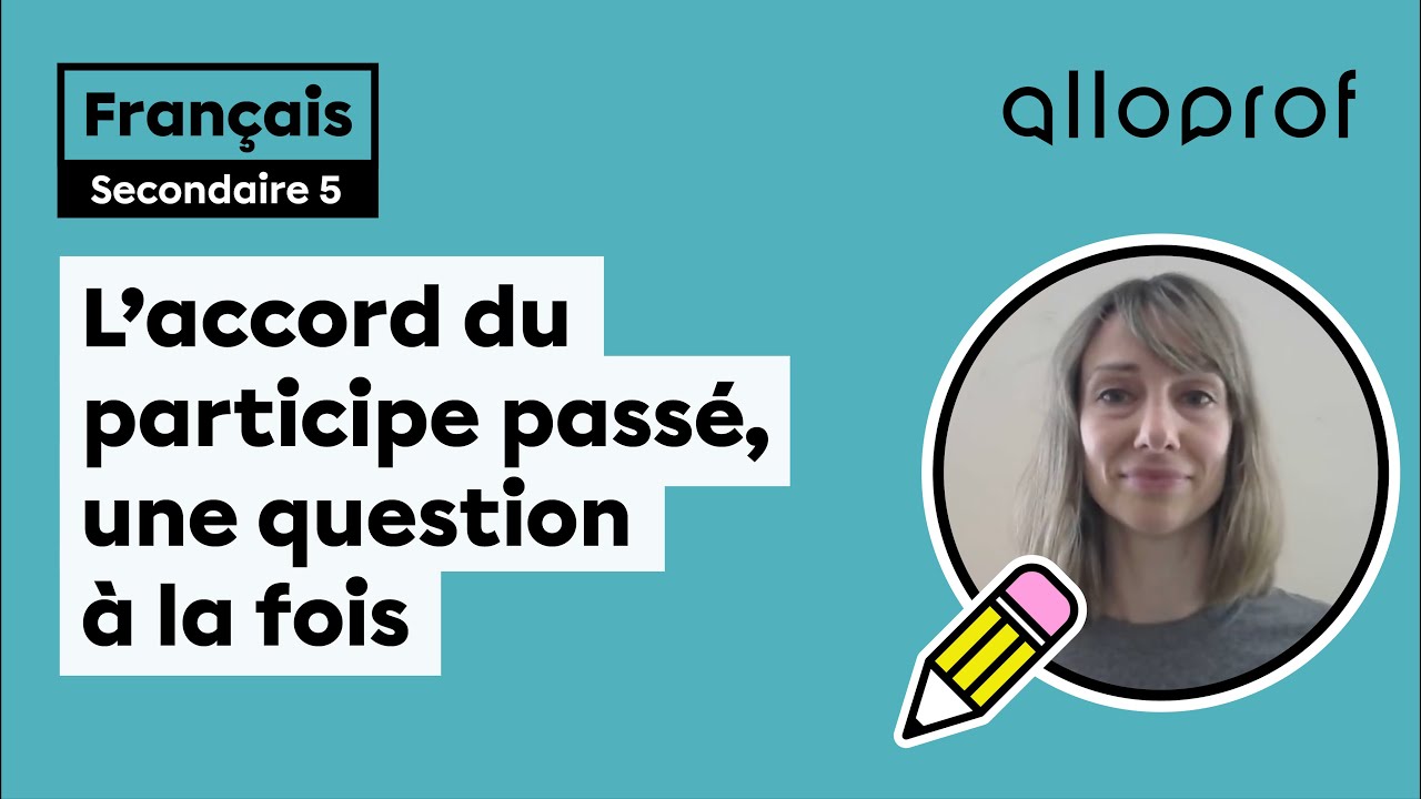 L’accord du participe passé, une question à la fois