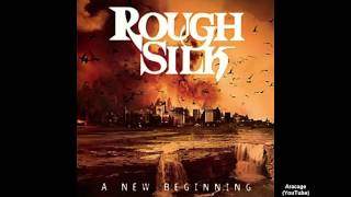 Rough Silk - We've Got A File On You