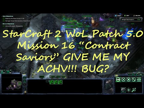 StarCraft 2 WoL NEW Patch 5.0 Mission 16 (Contract Saviors) GIVE ME MY ACHV!!! BUG?
