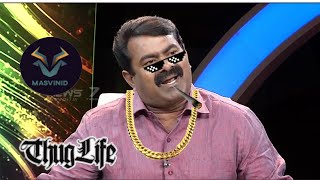 #Thuglife compilation - seeman  Tamil  MASVINID  A