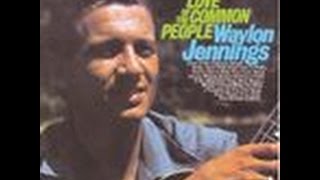 Walk On Out Of My Mind by Waylon Jennings from his Love Of The Common People CD