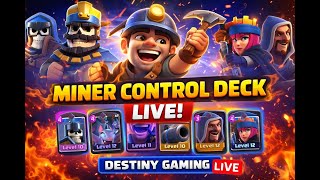 “🔥 Miner Control Deck LIVE! Arena Domination | Best Clash Royale Deck 2026 | DESTINY GAMING07 🔥”