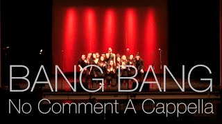 Bang Bang - No Comment A Cappella