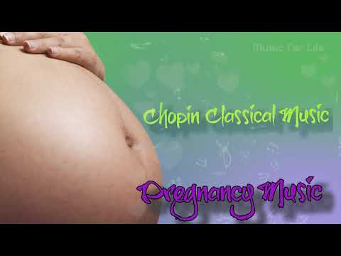 Pregnancy Music | Chopin Classic Music For Mother and Unborn Baby