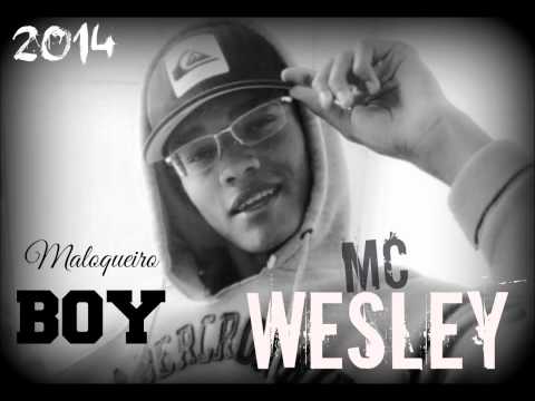 Mc Wesley - Maloqueiro Boy - 2015