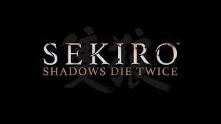 【SEKIRO 隻狼】Part 1 隻眼じゃなくて隻腕だった