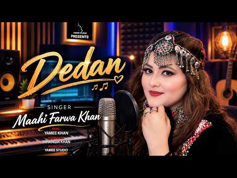 Deedan | Maahi Farwa Khan | New Pashto Song | 2026 | د يد ن | Aey Zalima Dasey Rata Ma Waya Che Bas