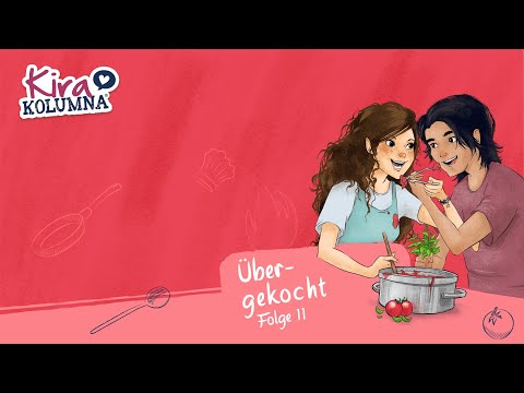 Kira Kolumna - Übergekocht (Folge 11) | Hörspiel in VOLLER LÄNGE