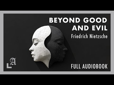 Beyond Good and Evil by Friedrich Nietzsche Full Audiobook