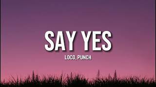 SAY YES - LOCO & PUNCH Scarlet Heart OST [Lyrics]