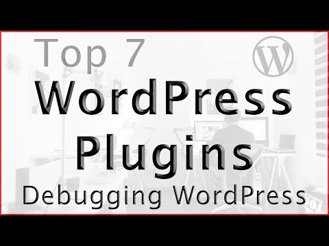 Top 7 WordPress Plugins for Debugging | How to Debug WordPress