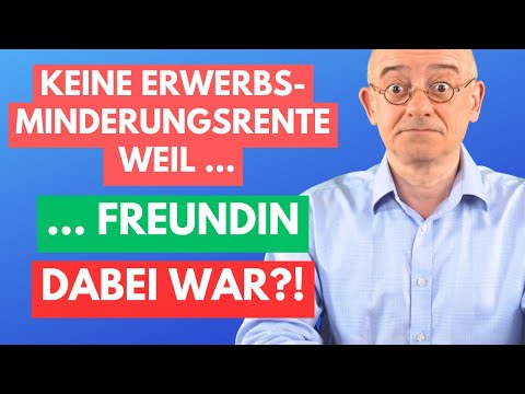 Erwerbsminderungsrente verweigert – weil deine Freundin beim Gutachten dabei war?!