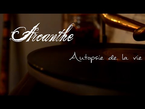 Arcanthe - Autopsie de la vie