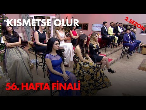 Kısmetse Olur 56. Hafta Finali - Full Bölüm