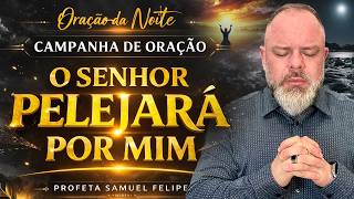 ORAÇÃO DA NOITE | Profeta Samuel Felipe | 05/03//26