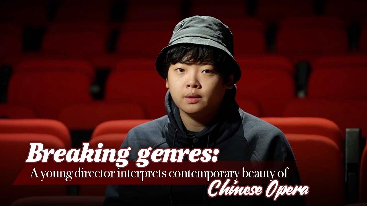Breaking Genres: Theater director interprets contemporary beauty of Chinese Opera