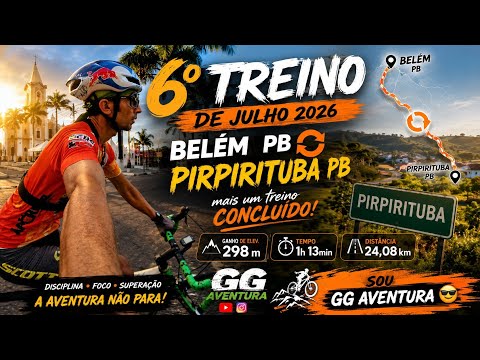 6 treino de julho 2026 , Belém pb 🔁 Pirpirituba pb 🚵🏾‍♂️.