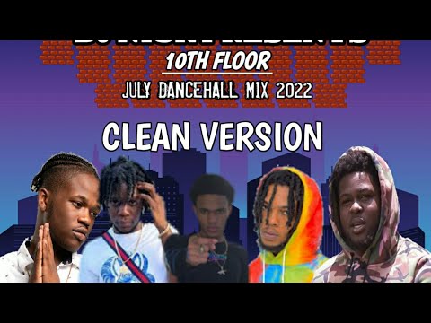 JULY DANCEHALL MIX 2022 (CLEAN), DJ NICK [ROZE DON, MARKSMAN, BRYSCO, TOPMAN, DING DONG, TAFF SPARTA