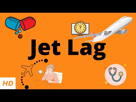 Jet lag, Causes, Signs and Symptoms, Diagnosis and Treatment.