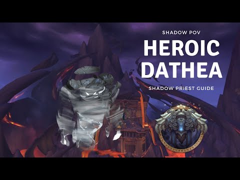Heroic Dathea | Shadow Guide | Talents + Playstlye