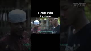 Download lagu AGUS KOTAK MANCING EMOSI mp3