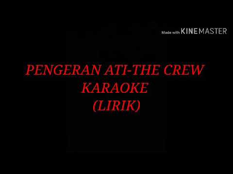 PENGERAN ATI-THE CREW KARAOKE (LIRIK)