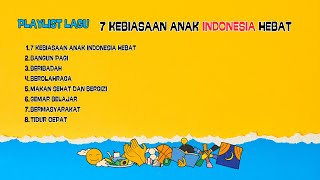 Download lagu Playlist Lagu 7 Kebiasaan Anak Indonesia Hebat mp3 Download lagu Playlist Lagu 7 Kebiasaan Anak Indonesia Hebat mp3