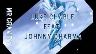 Luke Chable feat. Johnny Dharma - Mr. Gravity