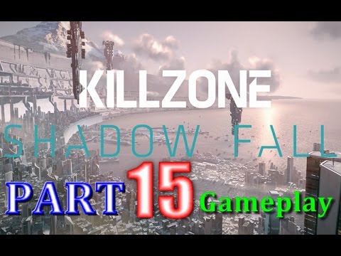 Killzone Shadow Fall Gameplay Walkthrough Part 15 - Mission 7 - A - Single Player Campaign for PS4