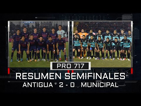 04 BREMEN | RESUMEN SEMIFINALES MUNICIPAL VS ANTIGUA | APERTURA 2022