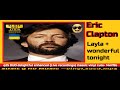 Eric Clapton Layla Wonderful Tonight Delightful Enhanced Live Recordings Classic Vinyl Cuts